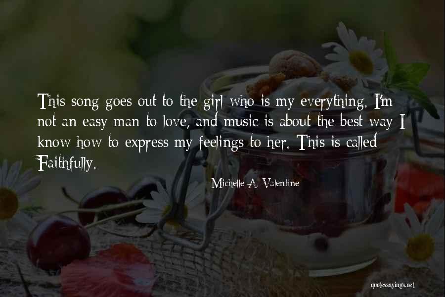 Best Way To Express Love Quotes By Michelle A. Valentine Best Way To Express Love Quotes By Michelle A. Valentine