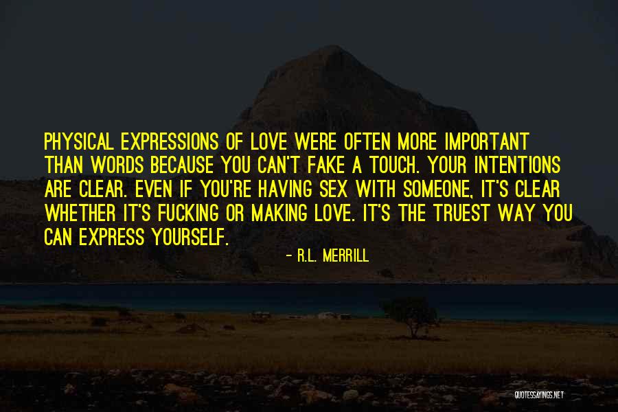Best Way To Express Love Quotes By R.L. Merrill Best Way To Express Love Quotes By R.L. Merrill