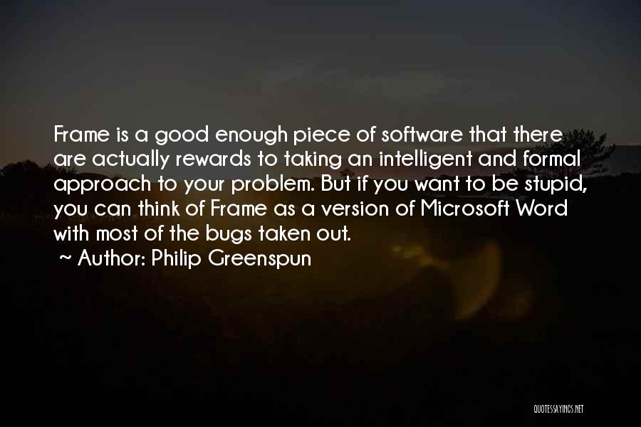 Best Way To Frame Quotes By Philip Greenspun