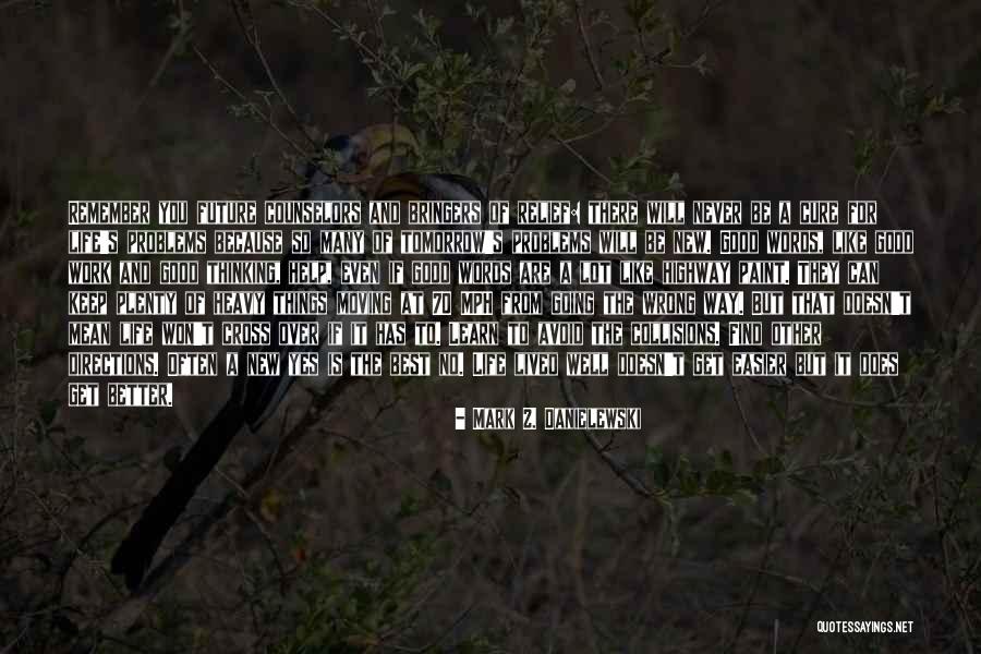 Best Way To Learn New Things Quotes By Mark Z. Danielewski Best Way To Learn New Things Quotes By Mark Z. Danielewski