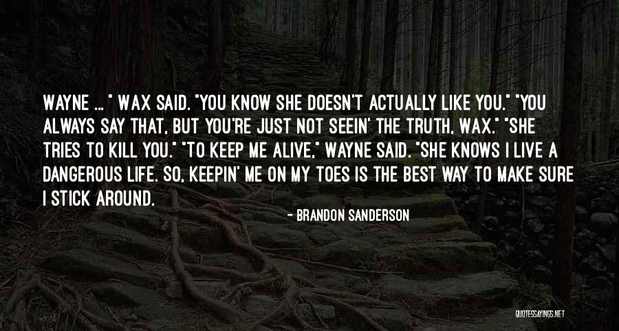 Best Way To Live Life Quotes By Brandon Sanderson