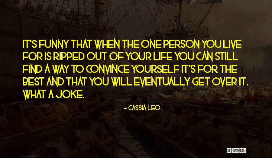 Best Way To Live Life Quotes By Cassia Leo