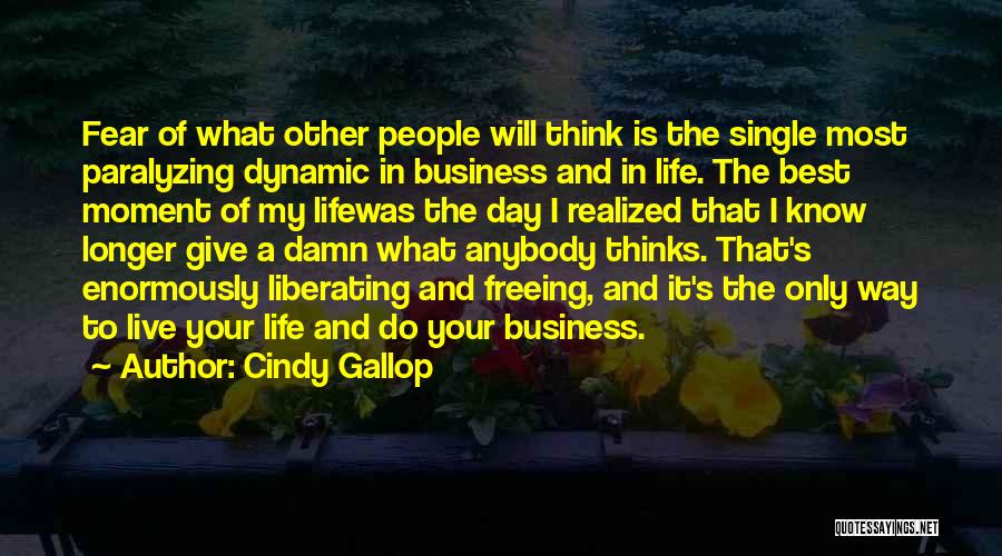 Best Way To Live Life Quotes By Cindy Gallop