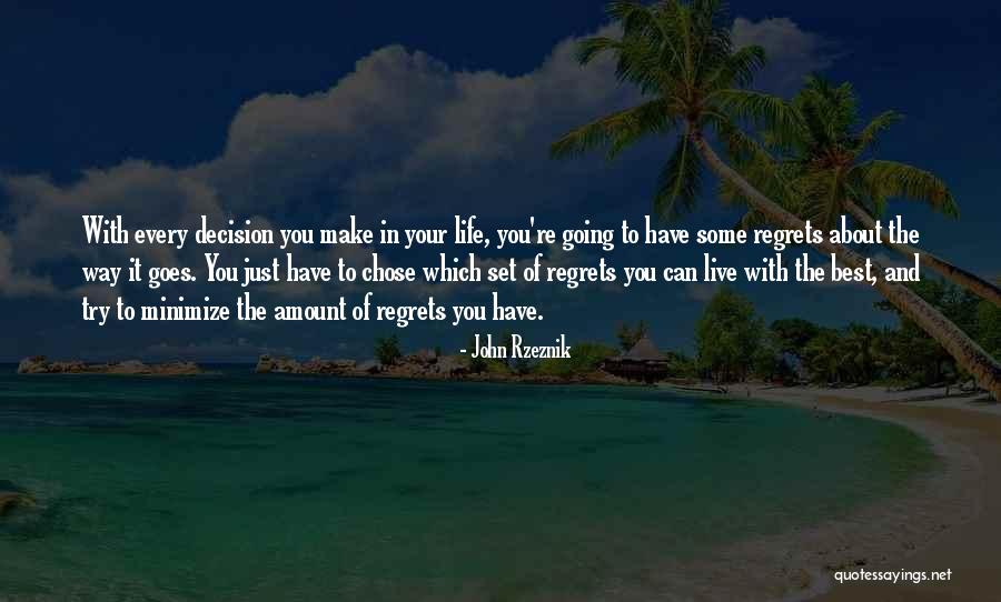 Best Way To Live Life Quotes By John Rzeznik