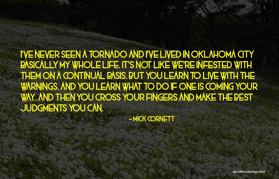 Best Way To Live Life Quotes By Mick Cornett