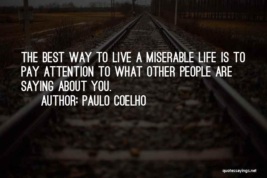 Best Way To Live Life Quotes By Paulo Coelho
