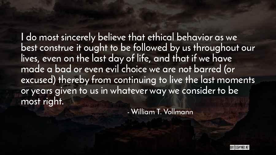 Best Way To Live Life Quotes By William T. Vollmann