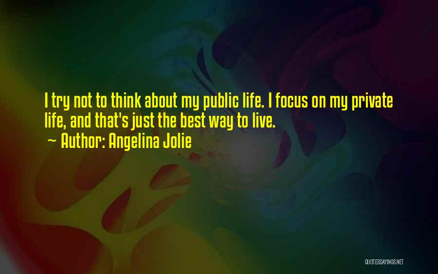 Best Way To Live Quotes By Angelina Jolie
