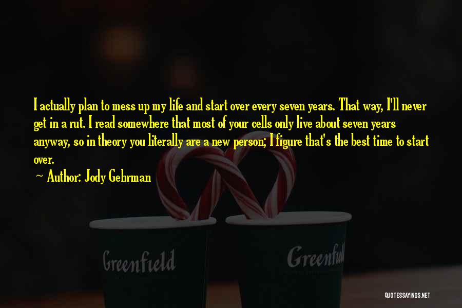 Best Way To Live Quotes By Jody Gehrman