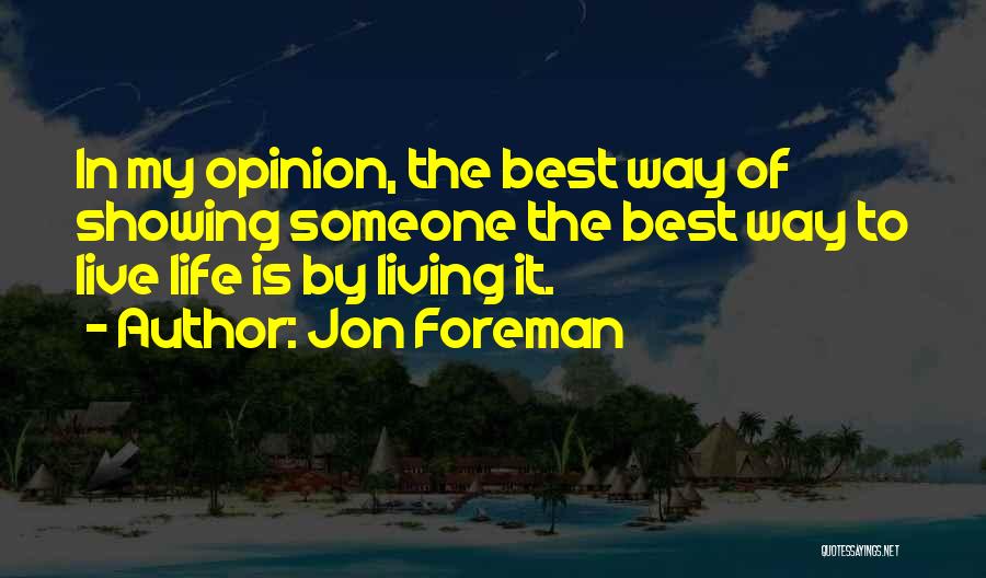 Best Way To Live Quotes By Jon Foreman