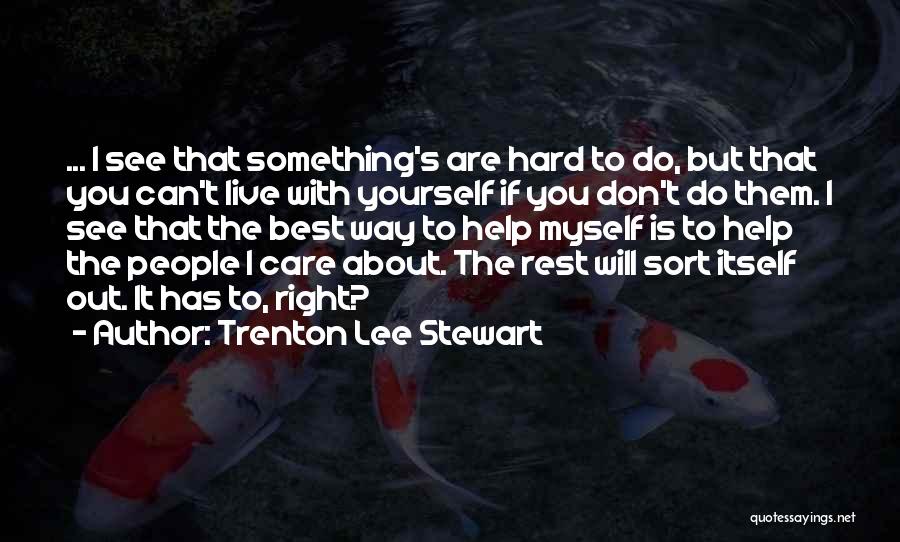 Best Way To Live Quotes By Trenton Lee Stewart