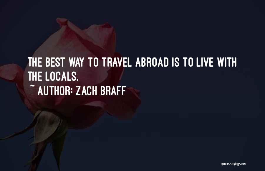 Best Way To Live Quotes By Zach Braff