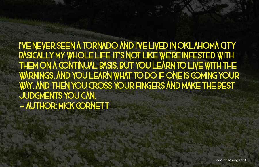 Best Way To Live Your Life Quotes By Mick Cornett