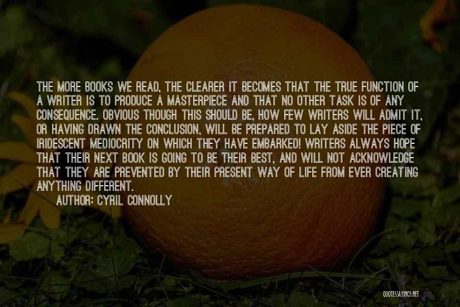 Best Way To Present Quotes By Cyril Connolly