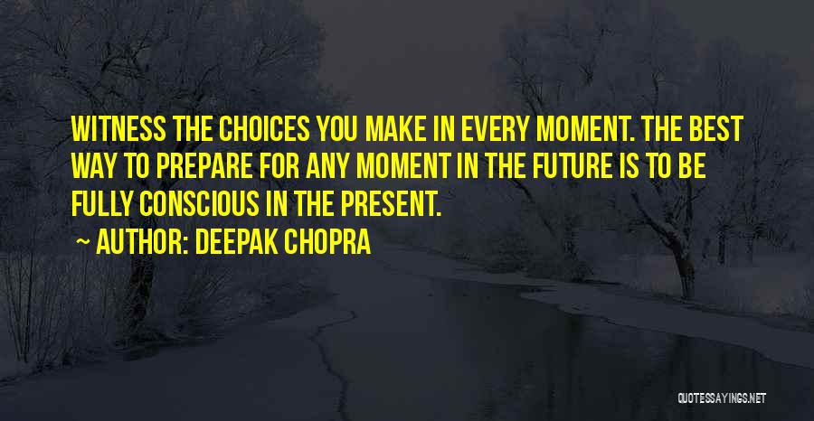Best Way To Present Quotes By Deepak Chopra