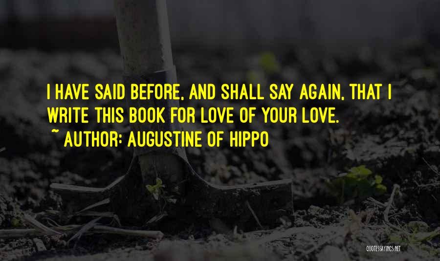 Best Way To Say I Love You Quotes By Augustine Of Hippo