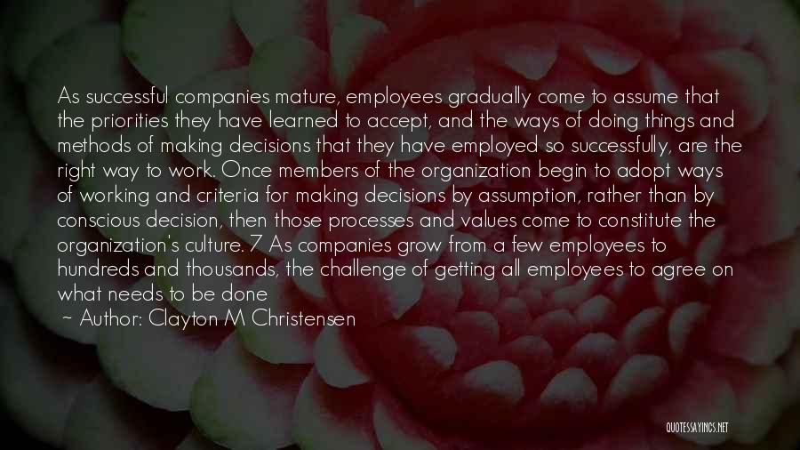 Best Ways Quotes By Clayton M Christensen