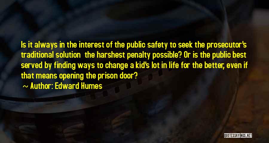 Best Ways Quotes By Edward Humes