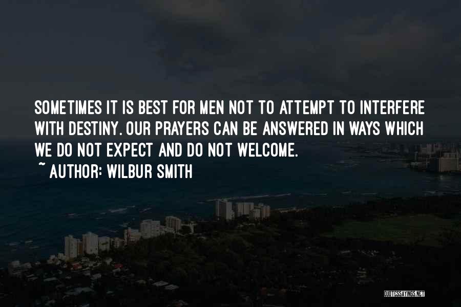 Best Ways Quotes By Wilbur Smith