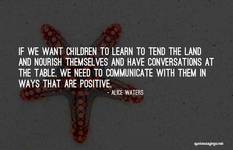 Best Ways To Learn Quotes By Alice Waters Best Ways To Learn Quotes By Alice Waters