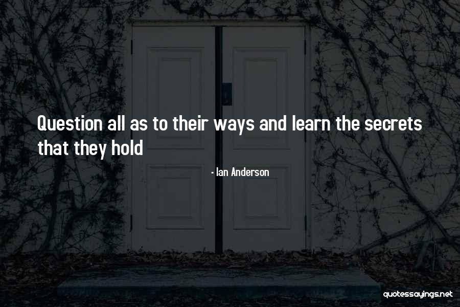 Best Ways To Learn Quotes By Ian Anderson Best Ways To Learn Quotes By Ian Anderson