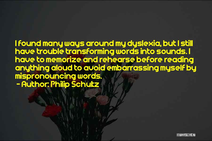 Best Ways To Memorize Quotes By Philip Schultz
