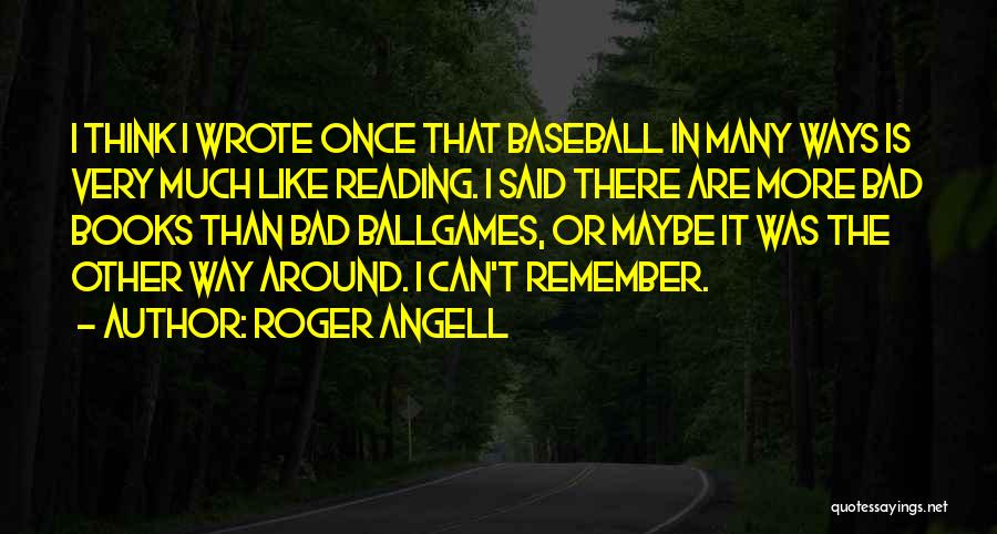 Best Ways To Remember Quotes By Roger Angell