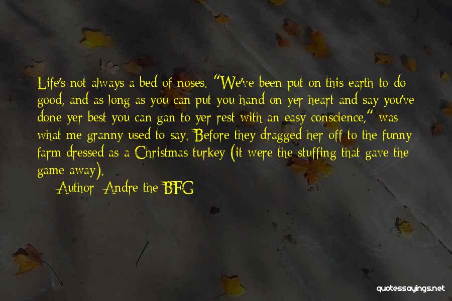 Best We Heart It Quotes By Andre The BFG
