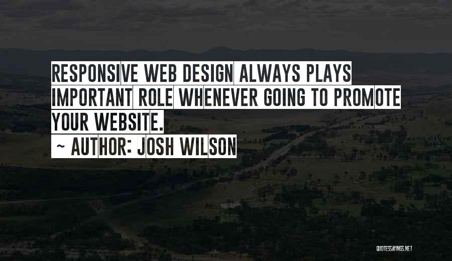 Best Website Design Quotes By Josh Wilson