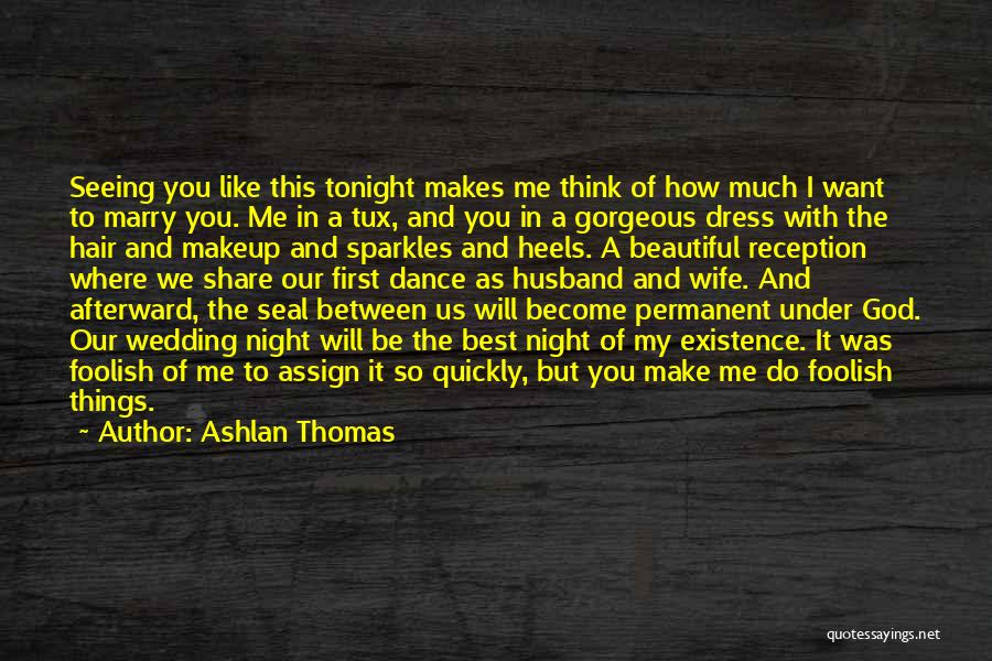 Best Wedding Reception Quotes By Ashlan Thomas