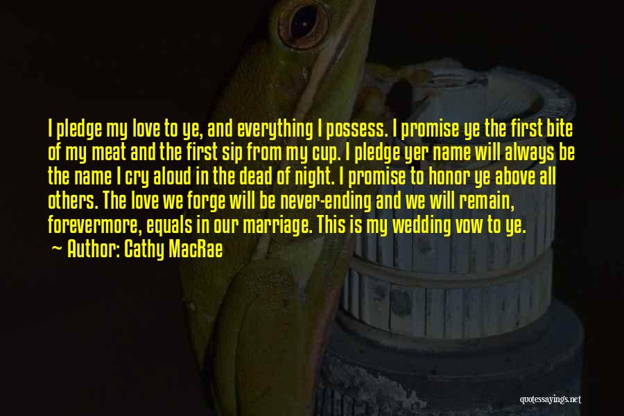 Best Wedding Vow Quotes By Cathy MacRae