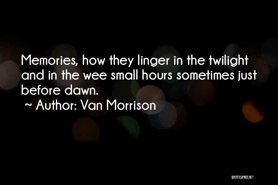 Best Wee-bey Quotes By Van Morrison