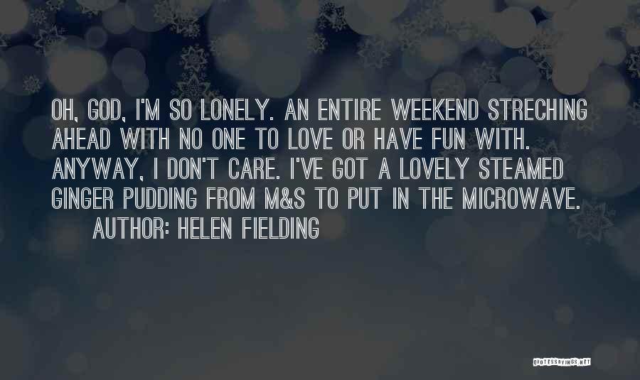 Best Weekend Love Quotes By Helen Fielding