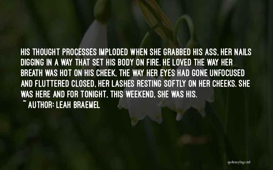 Best Weekend Love Quotes By Leah Braemel