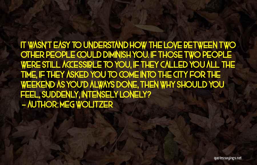 Best Weekend Love Quotes By Meg Wolitzer