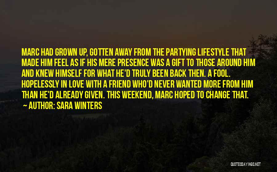 Best Weekend Love Quotes By Sara Winters