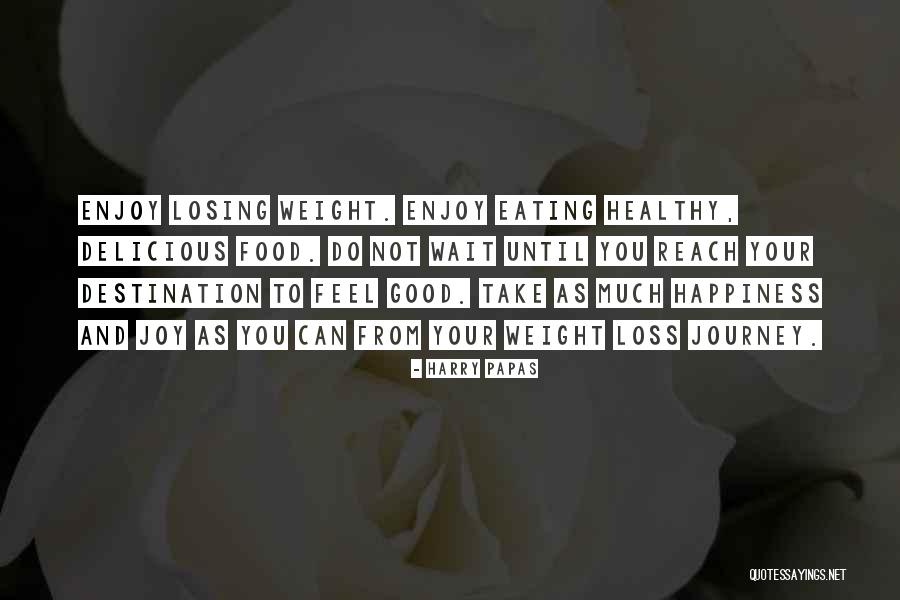 Best Weight Loss Inspirational Quotes By Harry Papas