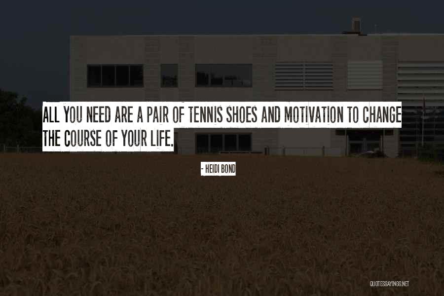 Best Weight Loss Inspirational Quotes By Heidi Bond Best Weight Loss Inspirational Quotes By Heidi Bond