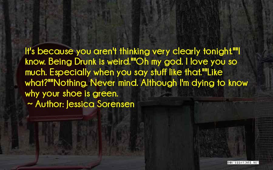 Best Weird Funny Quotes By Jessica Sorensen