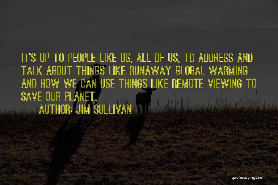 Best Welcome Address Quotes By Jim Sullivan
