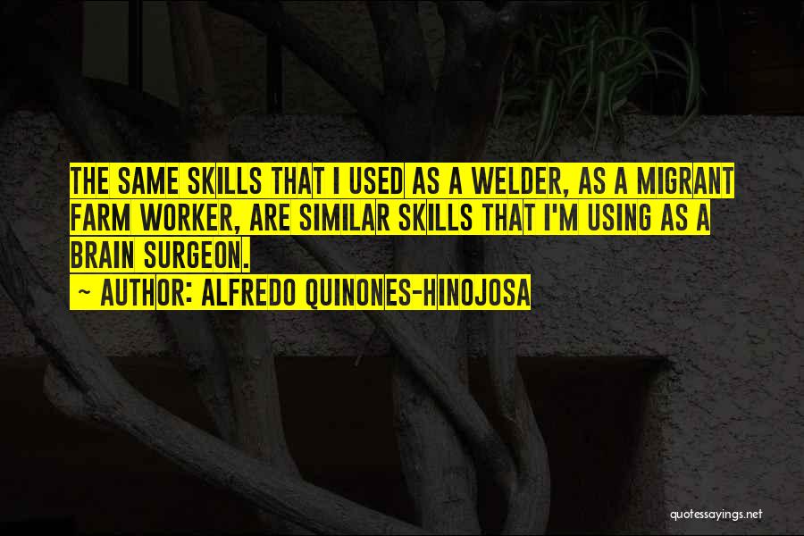 Best Welder Quotes By Alfredo Quinones-Hinojosa
