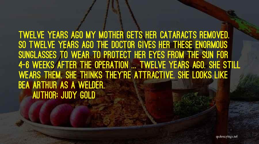 Best Welder Quotes By Judy Gold