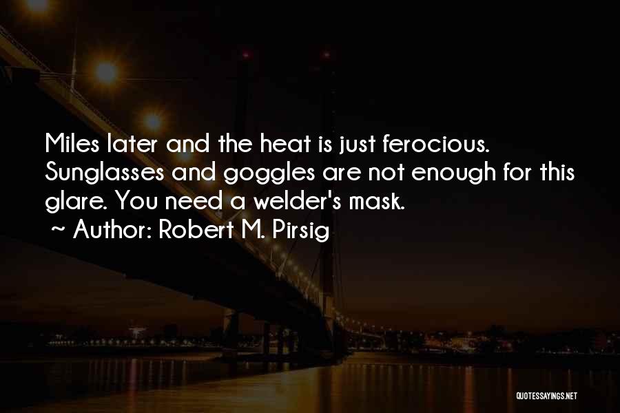 Best Welder Quotes By Robert M. Pirsig