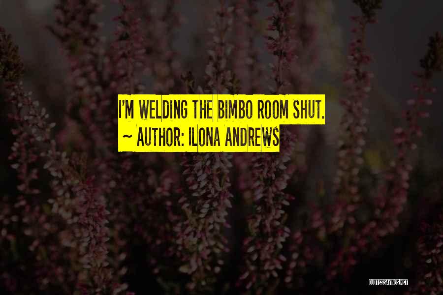 Best Welding Quotes By Ilona Andrews