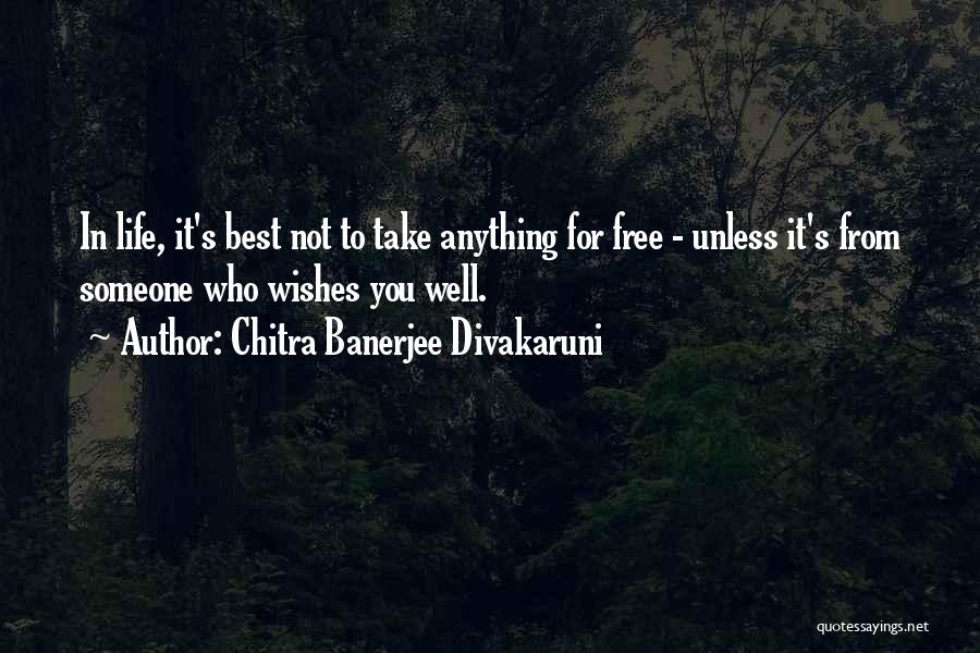 Best Well Wishes Quotes By Chitra Banerjee Divakaruni