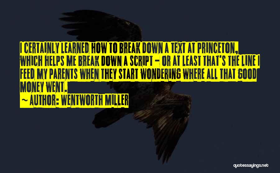 Best Wentworth Quotes By Wentworth Miller