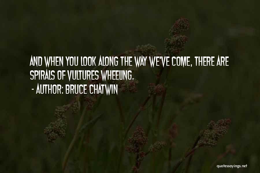 Best Wheeling Quotes By Bruce Chatwin