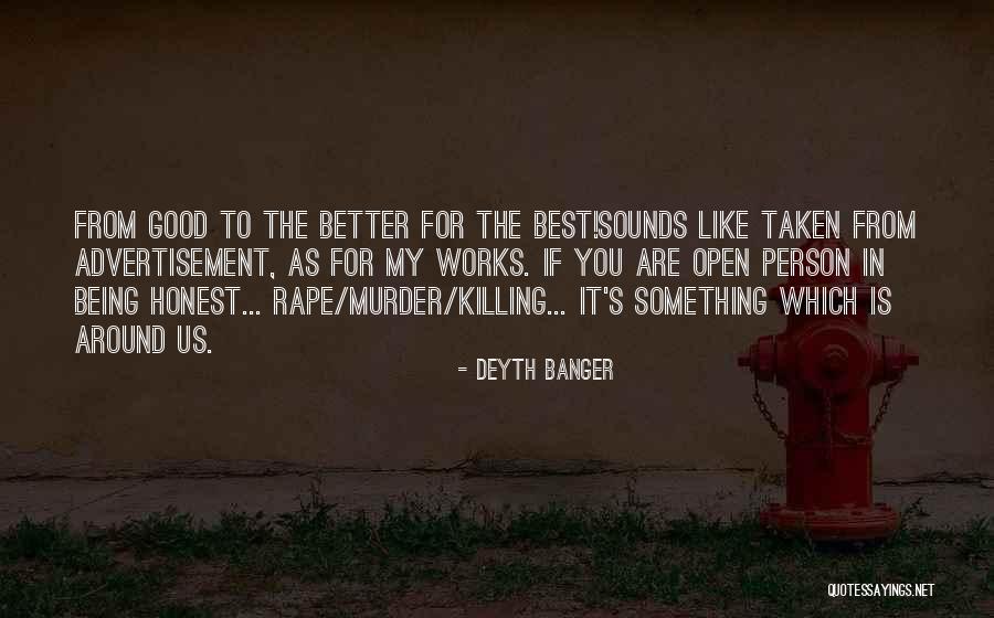 Best Which Is Better Quotes By Deyth Banger Best Which Is Better Quotes By Deyth Banger