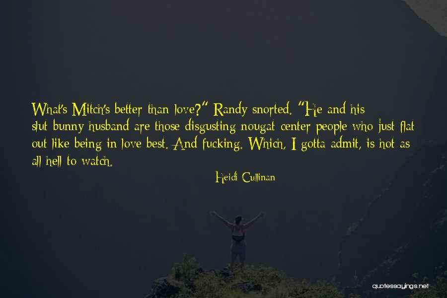 Best Which Is Better Quotes By Heidi Cullinan Best Which Is Better Quotes By Heidi Cullinan