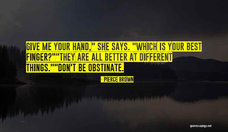 Best Which Is Better Quotes By Pierce Brown Best Which Is Better Quotes By Pierce Brown